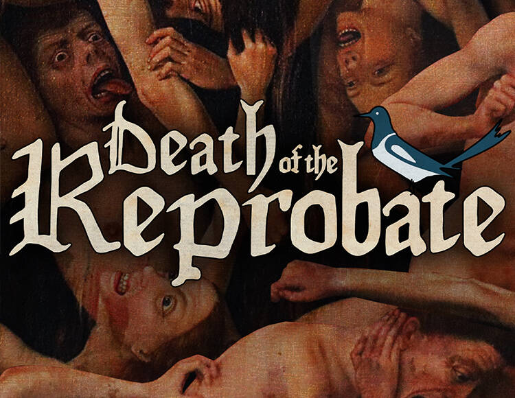 Death of the Reprobate (PC)
Death of the Reprobate (PC)