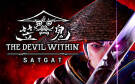 Скриншот №0 из The Devil Within: Satgat (PC)