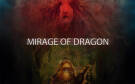 Скриншот №0 из Mirage of The Dragon (PC)
