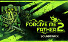 Скриншот №0 из Forgive Me Father 2 Soundtrack (PC)