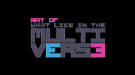 Скриншот №13 из What Lies in the Multiverse - Artbook (PC)