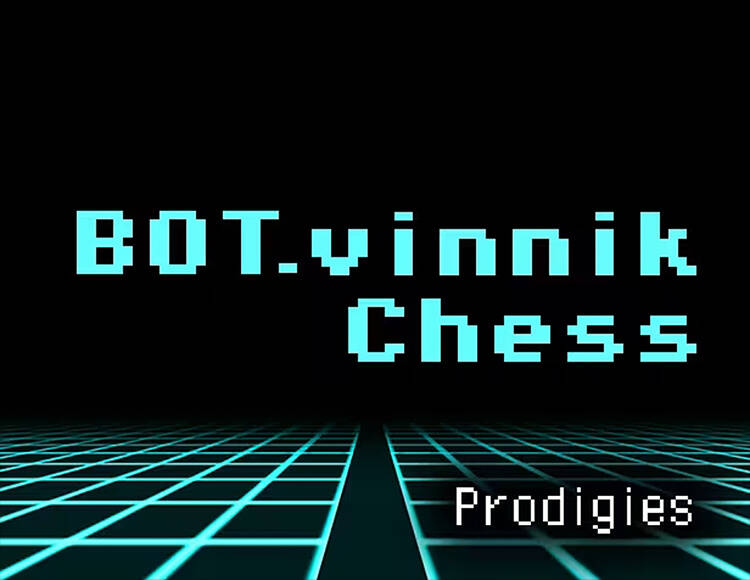 

BOT.vinnik Chess: Prodigies (PC)