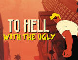 Скриншот №1 из To Hell With The Ugly (PC)