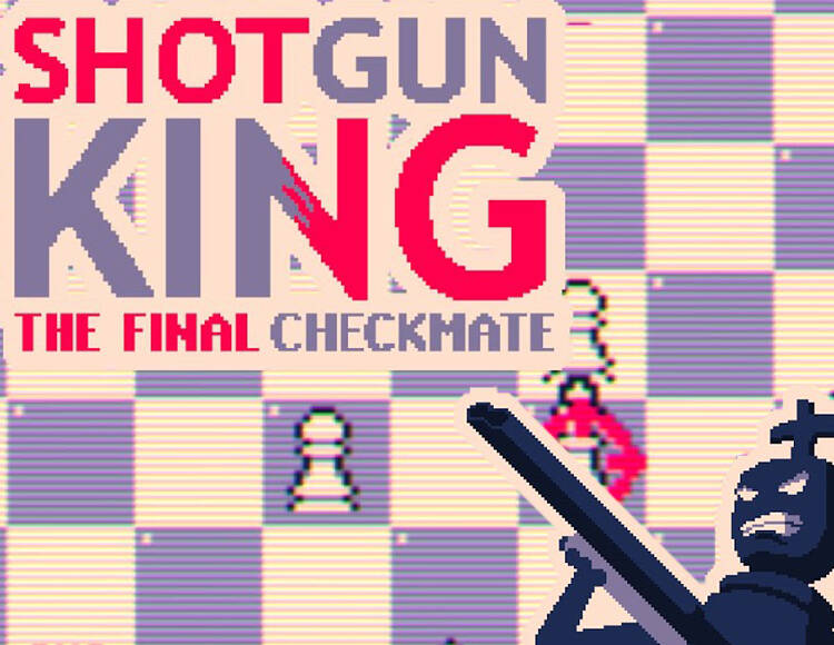 

Shotgun King: The Final Checkmate (PC)