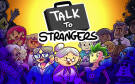 Скриншот №0 из Talk to Strangers (PC)