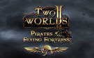 Скриншот №0 из Two Worlds II : Pirates of the Flying Fortress (PC)