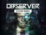 Скриншот №1 из Observer: System Redux (PC)