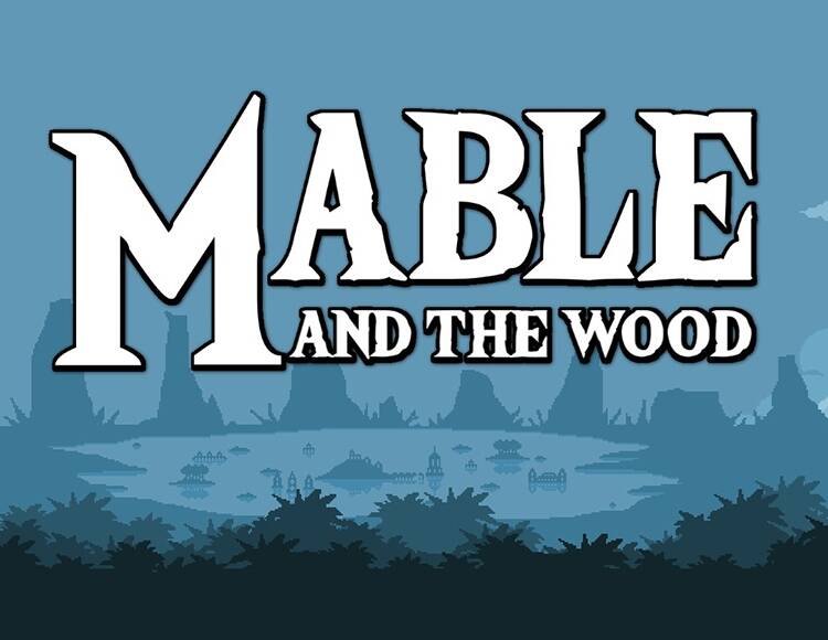 

Mable & The Wood (PC)