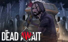 Скриншот №0 из The Dead Await (PC)