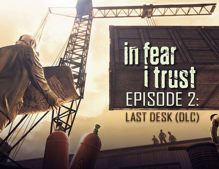 

In Fear I Trust - Episode 2: Last Desk (PC)
