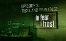 Скриншот №0 из In Fear I Trust - Episode 3: Rust and Iron (PC)