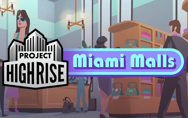 Скриншот №0 из Project Highrise: Miami Malls (PC)