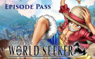 Скриншот №0 из One Piece World Seeker Episode Pass (PC)