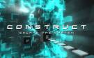 Скриншот №0 из Construct: Escape the System (PC)