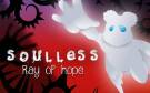 Скриншот №0 из Soulless: Ray Of Hope (PC)