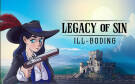 Скриншот №0 из Legacy of Sin: Ill-Boding (PC)