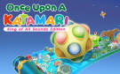 Скриншот №0 из Once Upon A KATAMARI - King of All Sounds Edition (Предзаказ) (PC)