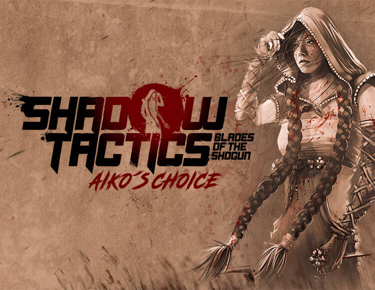 Shadow Tactics: Blades of the Shogun - Aiko's Choice (PC)